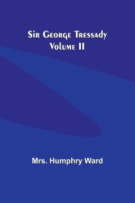 Sir George Tressady Volume II - Ward - cover