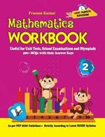 Mathematics Workbook Class 2: Useful for Unit Tests, School Examinations & Olympiads