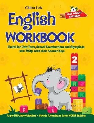 English Workbook Class 2: Useful for Unit Tests, School Examinations & Olympiads - Chitra Lele - cover