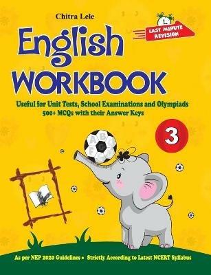 English Workbook Class 3: Useful for Unit Tests, School Examinations & Olympiads - Chitra Lele - cover