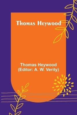 Thomas Heywood - Thomas Heywood - cover
