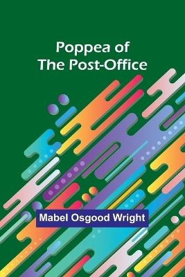 Poppea of the Post-Office - Mabel Osgood Wright - cover