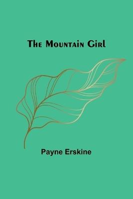 The Mountain Girl - Payne Erskine - cover