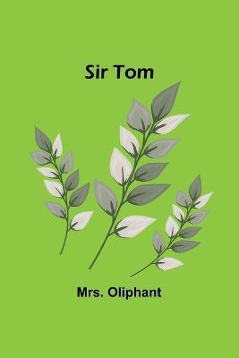 Sir Tom - Oliphant - cover