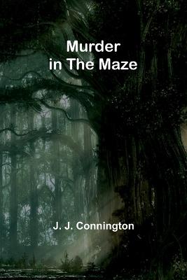Murder in the maze - J J Connington - cover