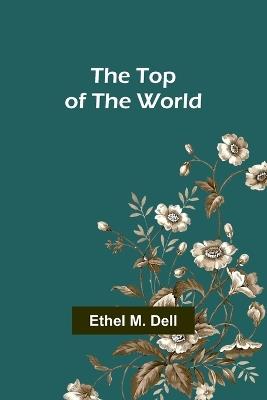 The Top of the World - Ethel M Dell - cover