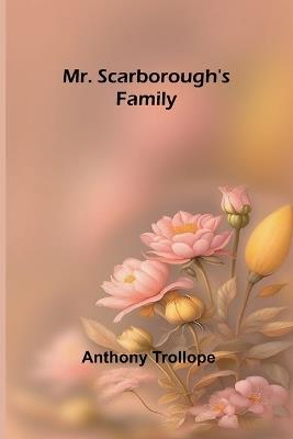 Mr. Scarborough's Family - Anthony Trollope - cover