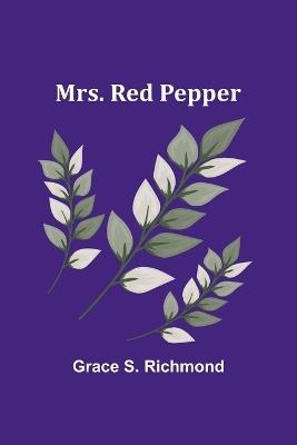 Mrs. Red Pepper - Grace S Richmond - cover