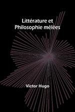 Litt?rature et Philosophie m?l?es