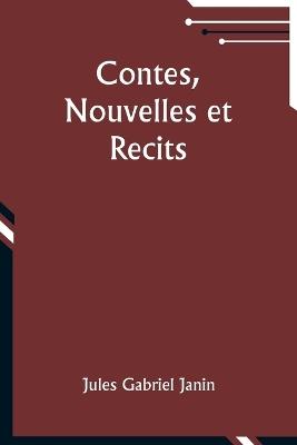 Contes, Nouvelles et Recits - Jules Gabriel Janin - cover