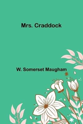 Mrs. Craddock - W Somerset Maugham - cover