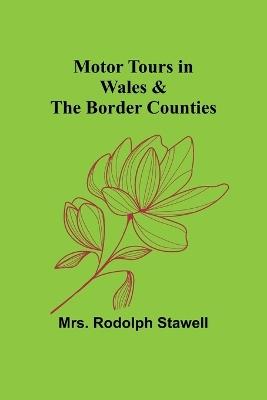 Motor Tours in Wales & the Border Counties - Rodolph Stawell - cover