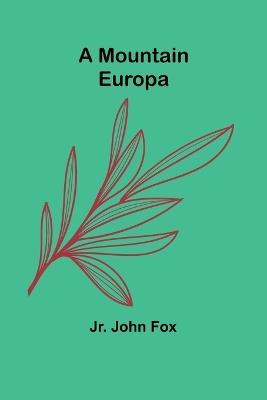 A Mountain Europa - John Fox - cover