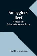 Smugglers' Reef: A Rick Brant Science-Adventure Story