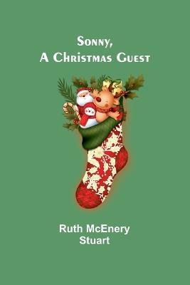 Sonny, a Christmas Guest - Ruth McEnery Stuart - cover