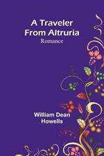 A Traveler from Altruria: Romance