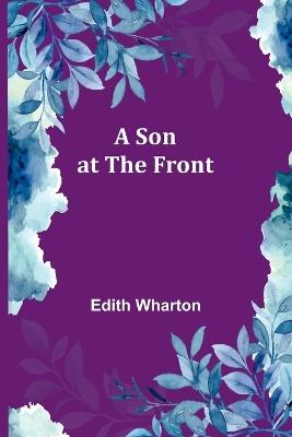 A Son at the Front - Edith Wharton - cover