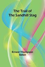 The Trail of the Sandhill Stag