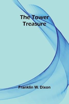 The tower treasure - Franklin W Dixon - cover