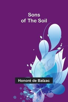 Sons of the Soil - Honor? de Balzac - cover