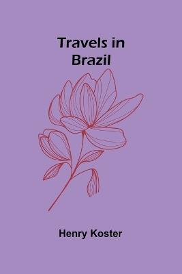 Travels in Brazil - Henry Koster - cover