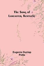 The Song of Lancaster, Kentucky