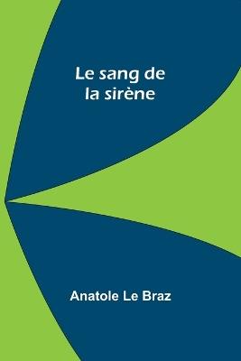 Le sang de la sir?ne - Anatole Le Braz - cover