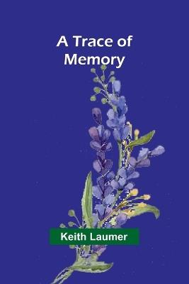 A trace of memory - Keith Laumer - cover