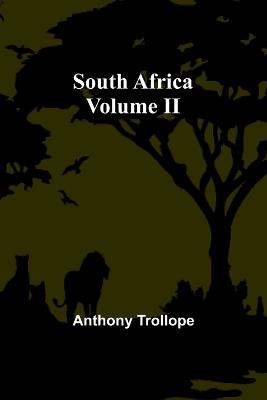 South Africa; Volume II - Anthony Trollope - cover