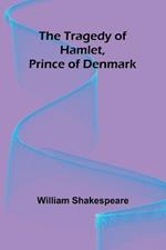 The Tragedy of Hamlet, Prince of Denmark