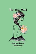 The Tory Maid