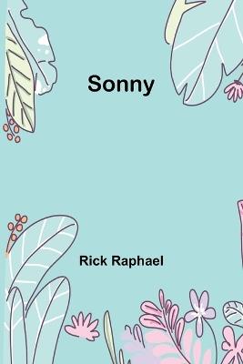 Sonny - Rick Raphael - cover