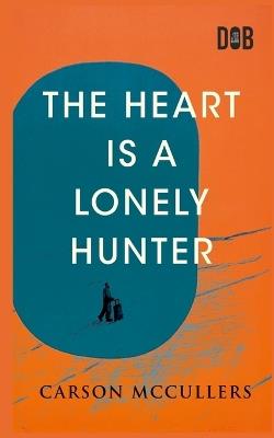 The Heart Is A Lonely Hunter - Carson McCullers - cover