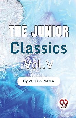 The Junior Classics-5 - William Patten - cover