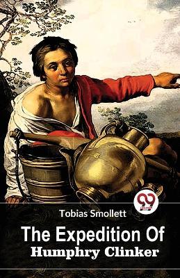 The Expedition Of Humphry Clinker - Tobias Smollett - cover