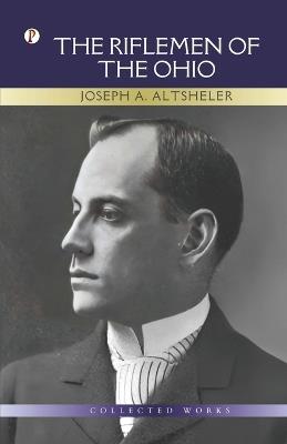 The Riflemen of The Ohio - Joseph a Altsheler - cover