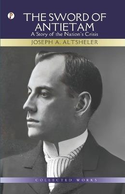 The Sword of Antietam - Joseph a Altsheler - cover