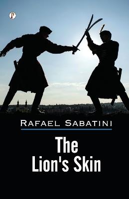 The Lion's Skin - Rafael Sabatini - cover