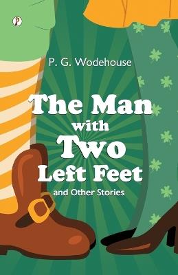 The Man With Two Left Feet - P G Wodehouse - cover