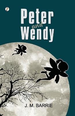 Peter and Wendy - J M Barrie - cover