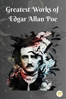 Greatest Works of Edgar Allan Poe (Deluxe Hardbound Edition) - Edgar Allan Poe - cover