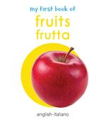 My First Book of Fruits (English - Italiano)