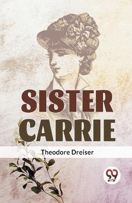 Sister Carrie - Theodore Dreiser - cover