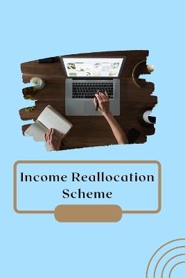 Income Reallocation Scheme - Baswarup Roy - cover