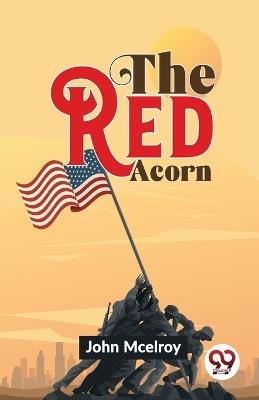 The Red Acorn - John McElroy - cover