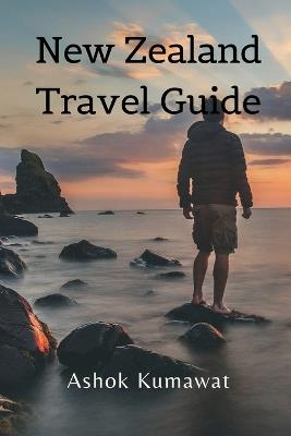 New Zealand Travel Guide - Ashok Kumawat - cover