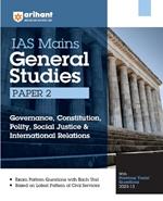 Arihant IAS Mains General Studies Paper 2 Governance Constitution, Polity, Social Justice& International Relations With Previous Years Question paper