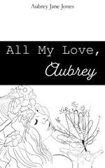 All My Love, Aubrey