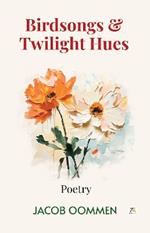 Birdsongs and Twilight Hues