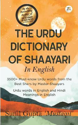 The Urdu Dictionary of Shaayari - Sunil Gupta - cover